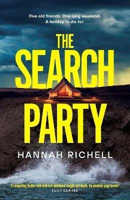 Richell Hannah: The Search Party: the most gripping and unputdownable crime thriller of 202