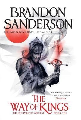 Sanderson Brandon: The Way of Kings: The first book of the breathtaking epic Stormlight Archiv Sanderson Brandon: The Way of Kings: The first book of the breathtaking epic Stormlight Archiv