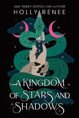 Renee Holly: A Kingdom of Stars and Shadows