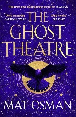 Osman Mat: The Ghost Theatre: Utterly transporting historical fiction, Elizabethan Lon Osman Mat: The Ghost Theatre: Utterly transporting historical fiction, Elizabethan Lon