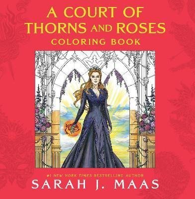 Maasová Sarah J.: A Court of Thorns and Roses Coloring Book Maasová Sarah J.: A Court of Thorns and Roses Coloring Book