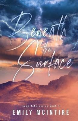 McIntire Emily: Beneath the Surface