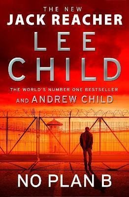 Child Lee: No Plan B : (Jack Reacher 27) Child Lee: No Plan B : (Jack Reacher 27)