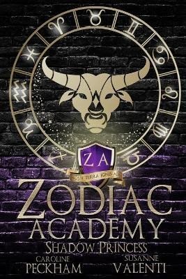 Peckham Caroline: Zodiac Academy 4: Shadow Princess