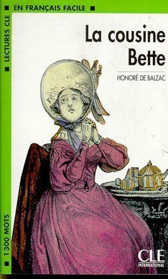 de Balzac Honoré: Lectures faciles 3: La Cousine Bette - Livre