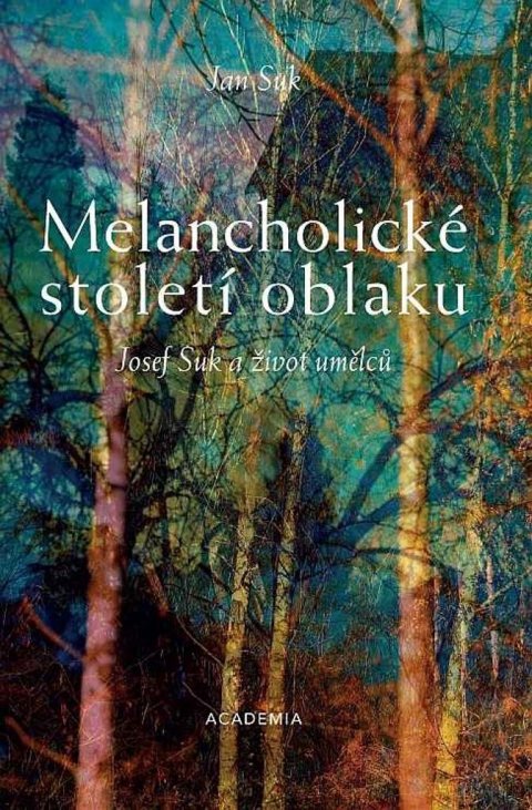 Suk Jan: Melancholické století oblaku - Život umělců Suk Jan: Melancholické století oblaku - Život umělců