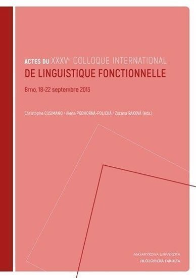 Cusimano Christophe: Actes du XXXVe colloque international de linguistique fonctionnelle: Brno, 