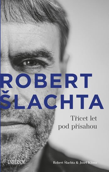 Klíma Josef: Šlachta - Třicet let pod přísahou