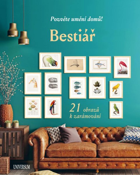 kolektiv autorů: Bestiář: Pozvěte umění domů! 21 obrazů k zarámování kolektiv autorů: Bestiář: Pozvěte umění domů! 21 obrazů k zarámování