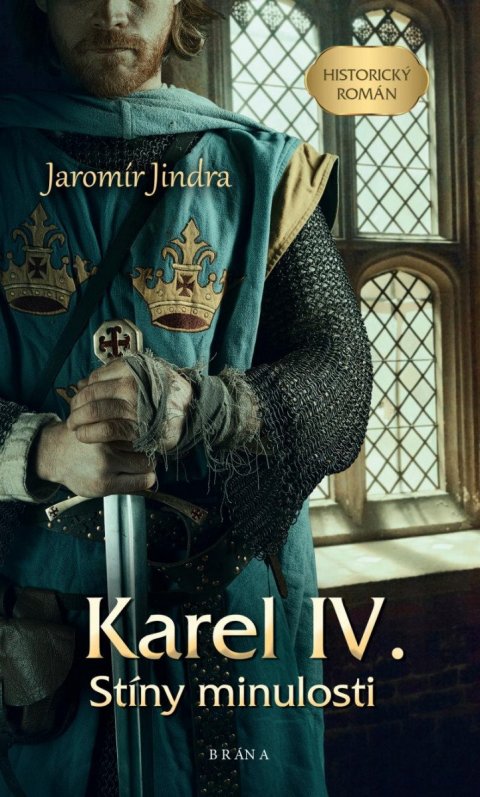 Jindra Jaromír: Karel IV. – Stíny minulosti