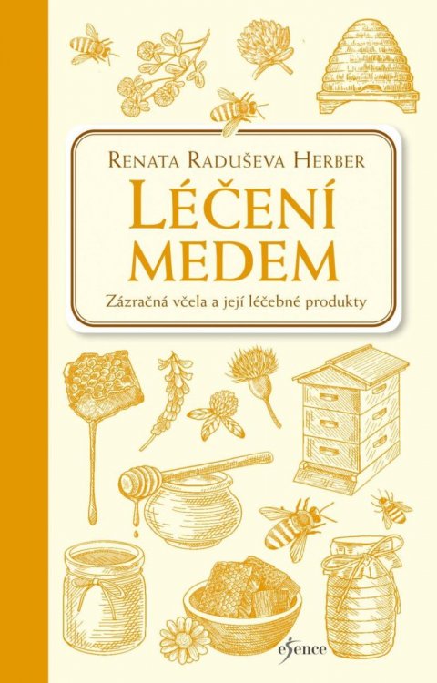 Raduševa Herber Renata: Léčení medem Raduševa Herber Renata: Léčení medem