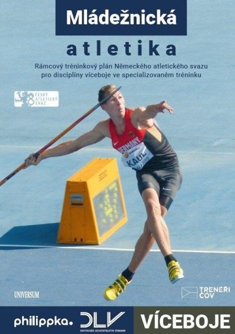 kolektiv autorů: Atletika – Víceboje. Rámcový tréninkový plán Německého atletického svazu