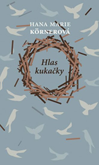 Körnerová Hana Marie: Hlas kukačky