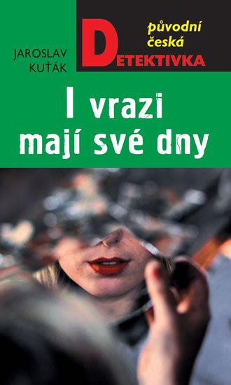 Kuťák Jaroslav: I vrazi mají své dny