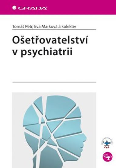 kolektiv autorů: Ošetřovatelství v psychiatrii kolektiv autorů: Ošetřovatelství v psychiatrii
