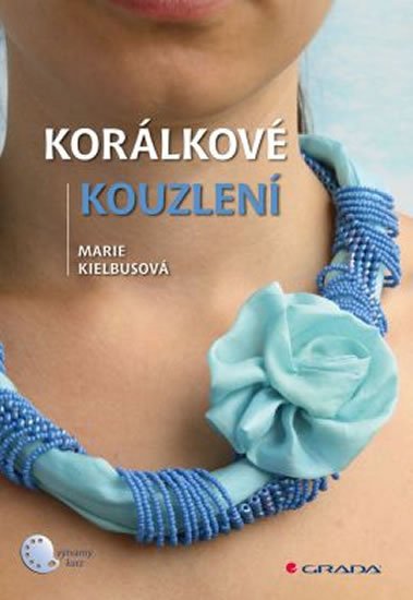 Kielbusová Marie: Korálkové kouzlení