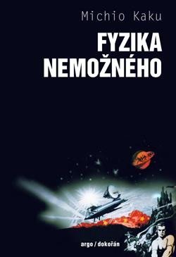 Kaku Michio: Fyzika nemožného Kaku Michio: Fyzika nemožného