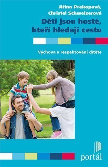 Prekopová Jiřina: Děti jsou hosté, kteří hledají cestu