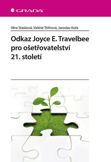 Koťa Jaroslav: Odkaz Joyce E. Travelbee pro ošetřovatelství 21. století