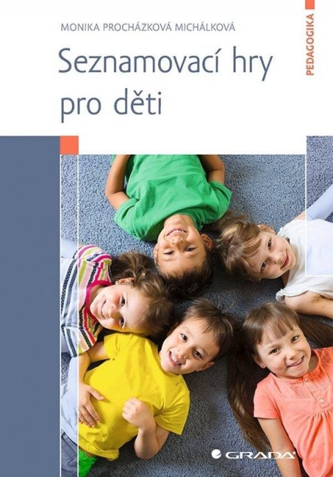 Procházková Michálková Monika: Seznamovací hry pro děti