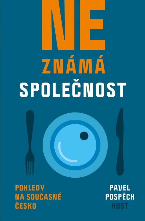 Pospěch Pavel: Neznámá společnost - Pohledy na současné Česko Pospěch Pavel: Neznámá společnost - Pohledy na současné Česko