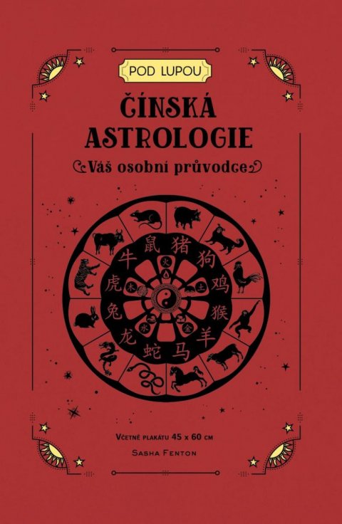 Fenton Sasha: Čínská astrologie - Váš osobní průvodce