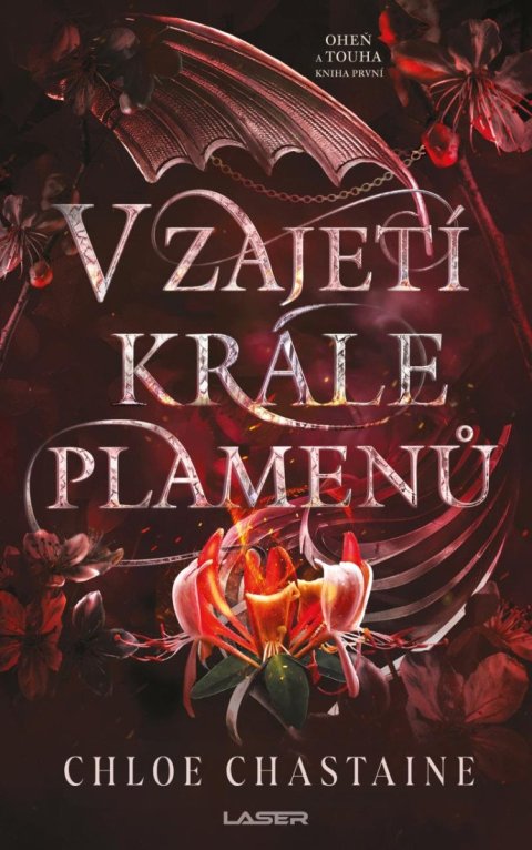 Chastaine Chloe: Oheň a touha - Kniha první: V zajetí krále plamenů