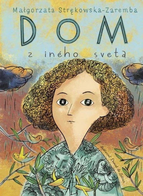 Strekowska-Zaremba Malgorzata: Dom z iného sveta (slovensky)