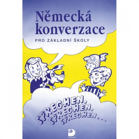 Cvešpr Pavel: Německá konverzace pro ZŠ - Sprechen, sprechen, sprechen... Cvešpr Pavel: Německá konverzace pro ZŠ - Sprechen, sprechen, sprechen...