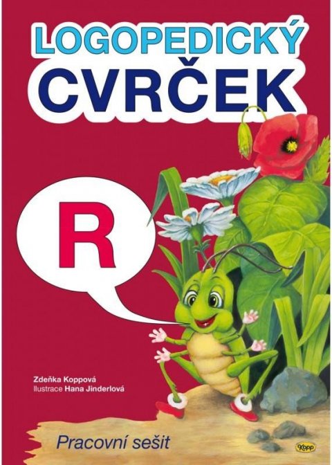 Koppová Zdeňka: Logopedický Cvrček - R Koppová Zdeňka: Logopedický Cvrček - R