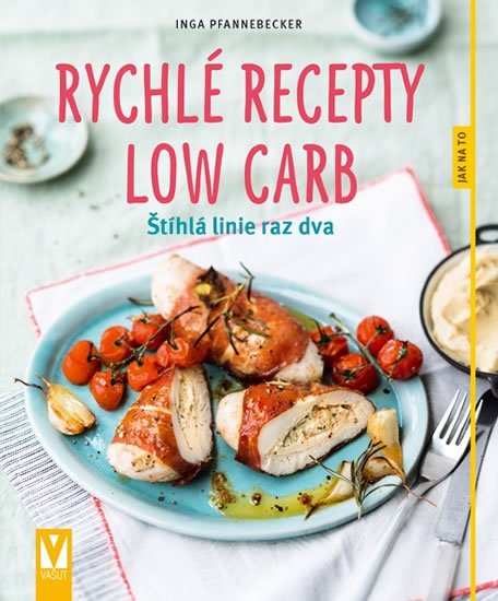 Pfannebecker Inga: Rychlé recepty Low Carb - Štíhlá linie raz dva Pfannebecker Inga: Rychlé recepty Low Carb - Štíhlá linie raz dva