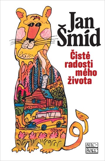 Šmíd Jan: Čisté radosti mého života Šmíd Jan: Čisté radosti mého života