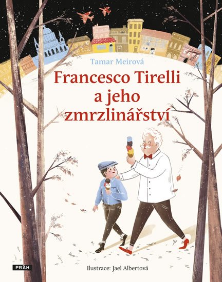 Meirová Tamar: Francesco Tirelli a jeho zmrzlinářství
