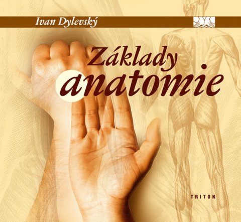 Dylevský Ivan: Základy anatomie