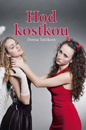 Tatíčková Denisa: Hod kostkou Tatíčková Denisa: Hod kostkou