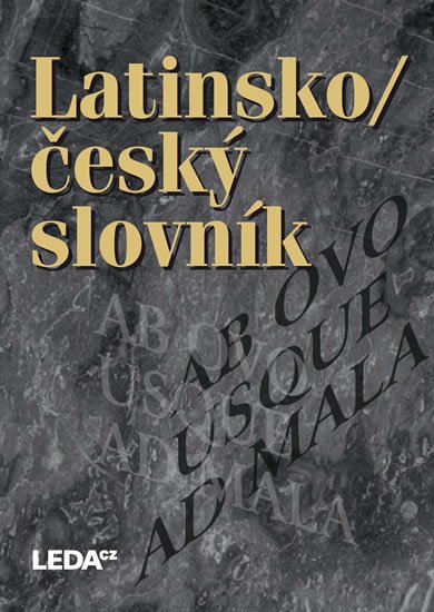 kolektiv autorů: Latinsko/český slovník kolektiv autorů: Latinsko/český slovník