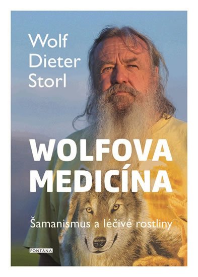 Storl Wolf-Dieter: Wolfova medicína - Šamanismus a léčivé rostliny Storl Wolf-Dieter: Wolfova medicína - Šamanismus a léčivé rostliny
