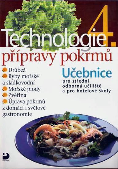 Sedláčková Hana: Technologie přípravy pokrmů 4 - 2. vydání Sedláčková Hana: Technologie přípravy pokrmů 4 - 2. vydání