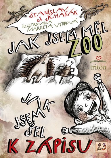 Juhaňák Stanislav J.: Jak jsem měl ZOO / Jak jsem šel k zápisu Juhaňák Stanislav J.: Jak jsem měl ZOO / Jak jsem šel k zápisu