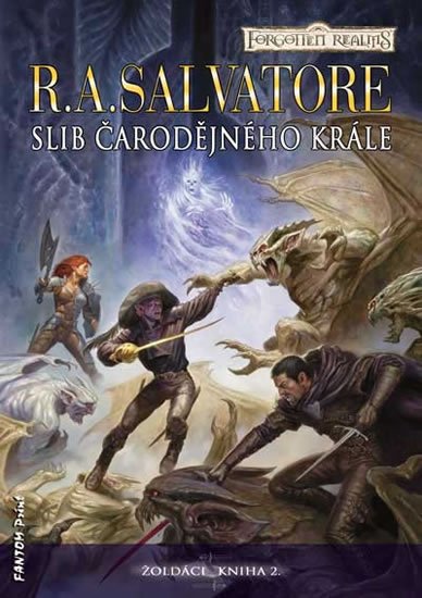 Salvatore R. A.: Žoldáci 2 - Slib Čarodějného krále Salvatore R. A.: Žoldáci 2 - Slib Čarodějného krále