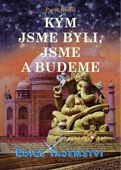 Krejčí Pavel: Kým jsme byli, jsme a budeme