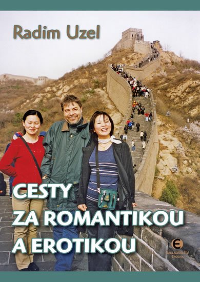 Uzel Radim: Cesty za romantikou a erotikou Uzel Radim: Cesty za romantikou a erotikou