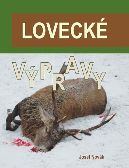 Novák Josef: Lovecké výpravy