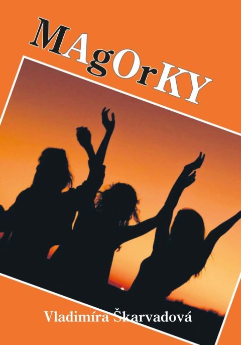 Škarvadová Vladimíra: Magorky Škarvadová Vladimíra: Magorky