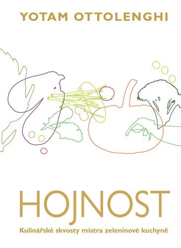 Ottolenghi Yotam: Hojnost - Kulinářské skvosty mistra zeleninové kuchyně Ottolenghi Yotam: Hojnost - Kulinářské skvosty mistra zeleninové kuchyně