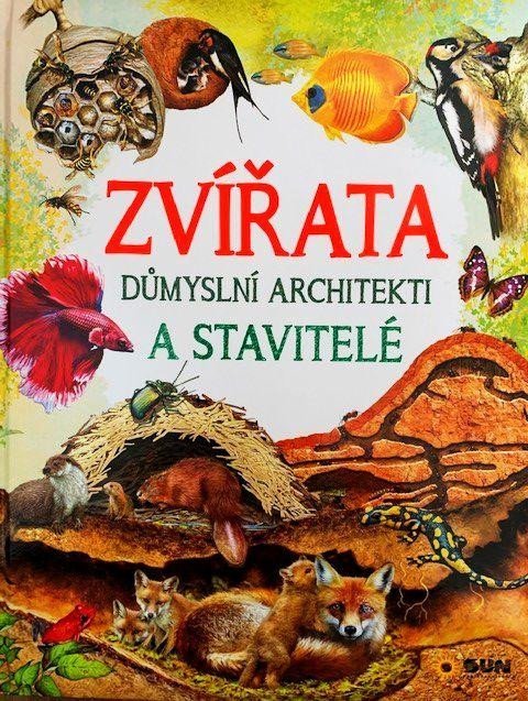 neuveden: Zvířata - Důmyslní architekti a stavitelé