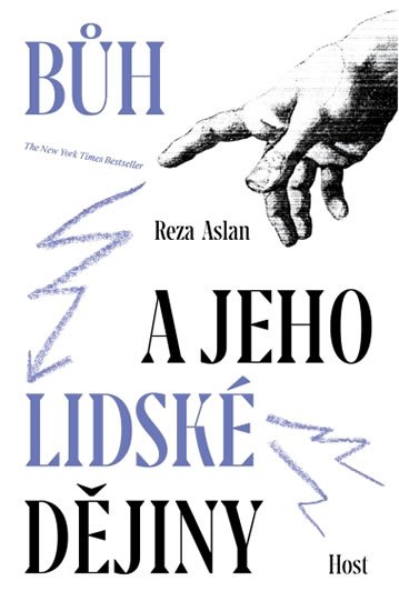 Aslan Reza: Bůh a jeho lidské dějiny Aslan Reza: Bůh a jeho lidské dějiny