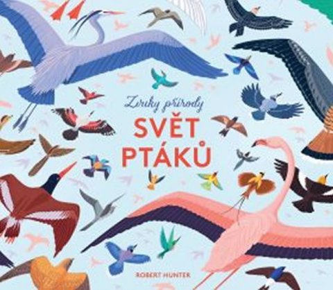 Hunter Robert: Svět ptáků - Zvuky přírody Hunter Robert: Svět ptáků - Zvuky přírody