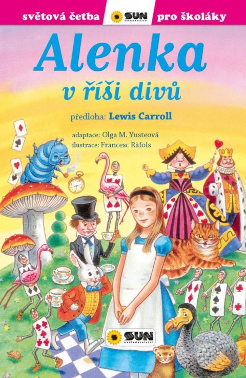 Carroll Lewis: Alenka v říši divů - Světová četba pro školáky Carroll Lewis: Alenka v říši divů - Světová četba pro školáky