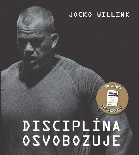 Willink Jocko: Disciplína osvobozuje